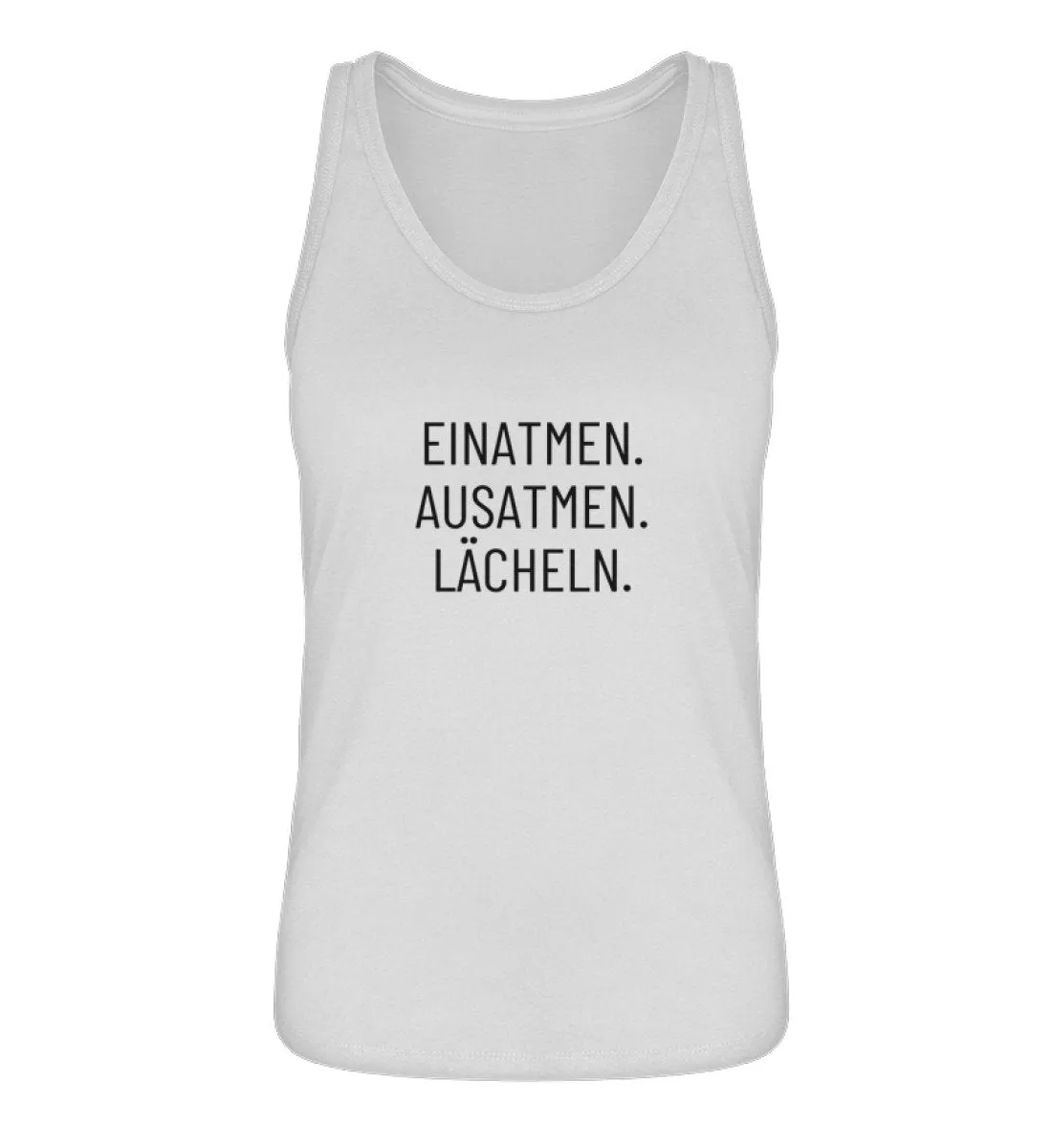 Einatmen. Ausatmen. Lächeln. 100% Bio Tank Top